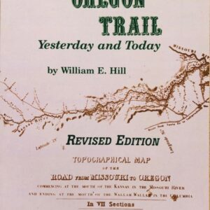 THE OREGON TRAIL, Yesterday and Today