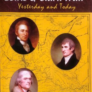 The Lewis and Clark Trail, Yesterday and Today